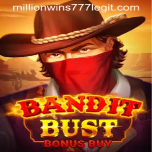 BanditBustBonusBuy: A Deep Dive into the Thrilling World of Online Gaming with MillionWins777